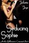 [At the Billionaire's Command 01] • Seducing Sophie